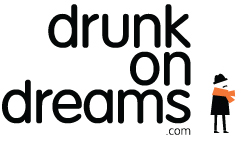 drunk on dreams